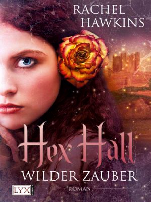 [Hex Hall 01] • Wilder Zauber